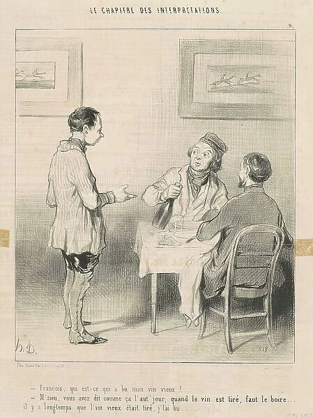 François, qui est-ce qui a bu mon vin... 19th century. Creator: Honore Daumier