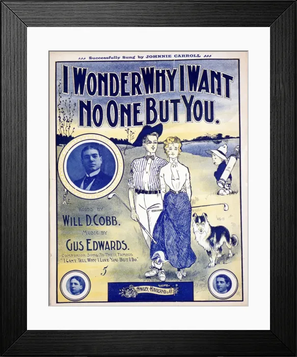 Framed Print : I Wonder Why I Want No One But You, sheet music cover, c1910 Framed Print : I Wonder Why I Want No One But You, sheet music cover, c1910