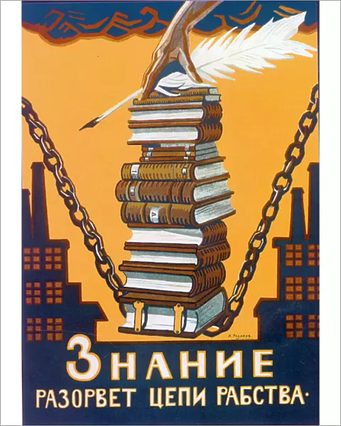 Knowledge Will Break the Chains of Slavery, poster, 1920. Artist: Alexei Radakov