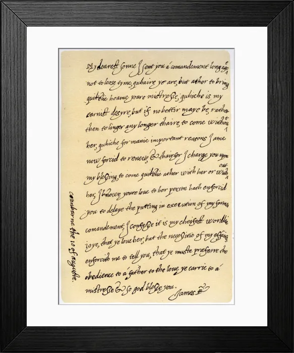 Framed Print : Letter from James I to his son, Charles, Prince of Wales, 10th August 1623. Artist: King James I Framed Print : Letter from James I to his son, Charles, Prince of Wales, 10th August 1623. Artist: King James I