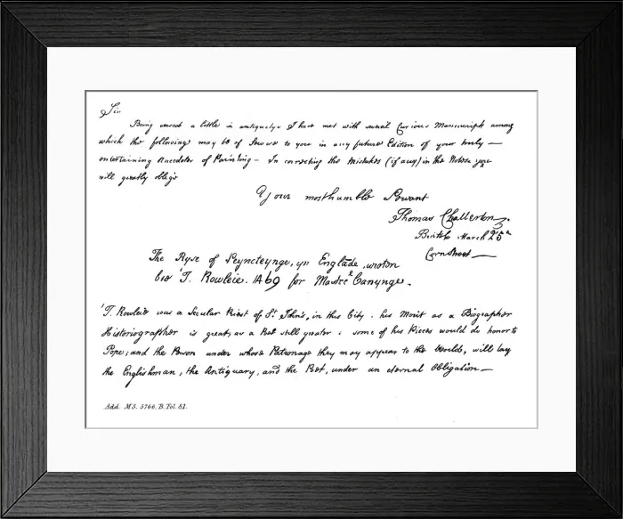 Framed Print : Part of a letter from Thomas Chatterton to Horace Walpole, late 18th century, (1840). Artist: Thomas Chatterton Framed Print : Part of a letter from Thomas Chatterton to Horace Walpole, late 18th century, (1840). Artist: Thomas Chatterton