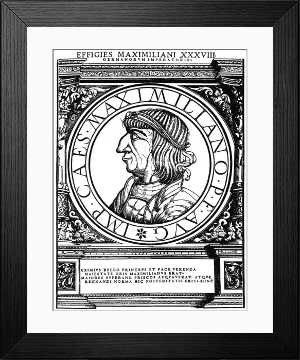 Framed Print : Maximilian I, Holy Roman Emperor, 1559 (1964) Framed Print : Maximilian I, Holy Roman Emperor, 1559 (1964)