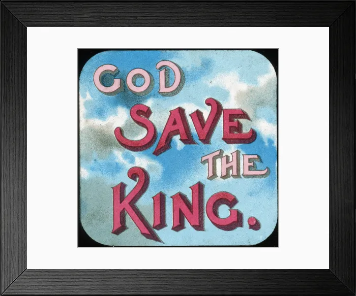 Framed Print : God Save the King, early 20th century Framed Print : God Save the King, early 20th century