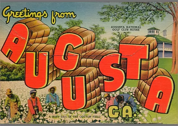 Greetings from Augusta, Georgia: A Busy day in the Cotton Field, 1943