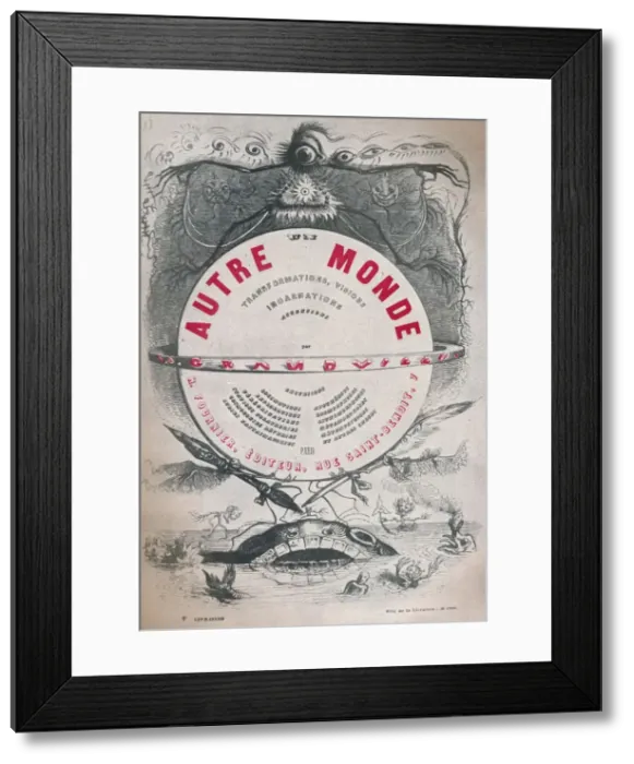 Framed Print : Another world. Transformations, visions, incarnations, ascensions, locomotions?, metamorphoses?, ap Artist: Jean Ignace Isidore Gerard Framed Print : Another world. Transformations, visions, incarnations, ascensions, locomotions?, metamorphoses?, ap Artist: Jean Ignace Isidore Gerard