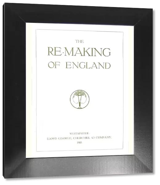 The Re-Making of England, 1910
