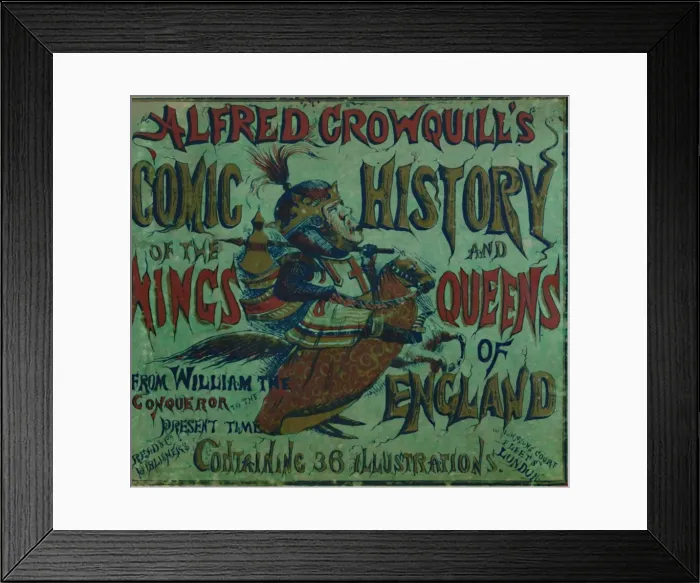 Framed Print : Alfred Crowquills Comic History of the Kings and Queens of England - front cover, 1856. Artist: Alfred Crowquill Framed Print : Alfred Crowquills Comic History of the Kings and Queens of England - front cover, 1856. Artist: Alfred Crowquill