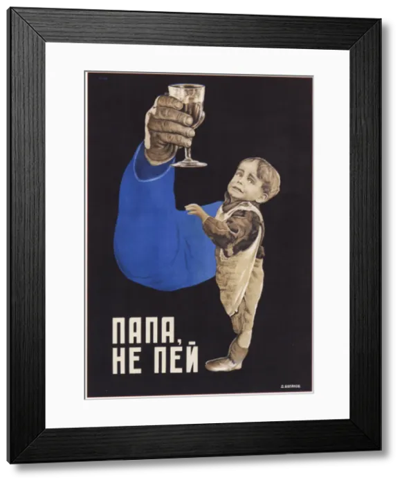 Framed Print : Dad, do not drink, 1929. Artist: Bulanov, Dmitry Anatolyevich (1898-1942) Framed Print : Dad, do not drink, 1929. Artist: Bulanov, Dmitry Anatolyevich (1898-1942)
