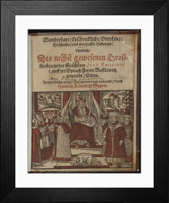 Framed Print : Wunderbare, erschreckliche, unerhorte Geschichte Geschichte (Title page) Ivan the Terrible, 1588. Artist: Oderborn, Paul (ca 1555-1604)