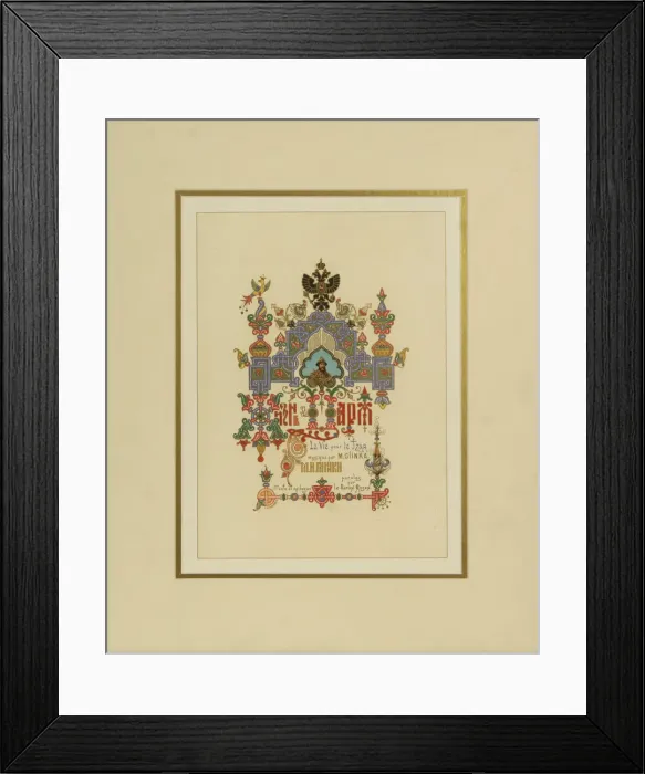Framed Print : Program for the opera A Life for the Tsar by M. Glinka. Artist: Ropet, Ivan Pavlovich (1845-1908) Framed Print : Program for the opera A Life for the Tsar by M. Glinka. Artist: Ropet, Ivan Pavlovich (1845-1908)
