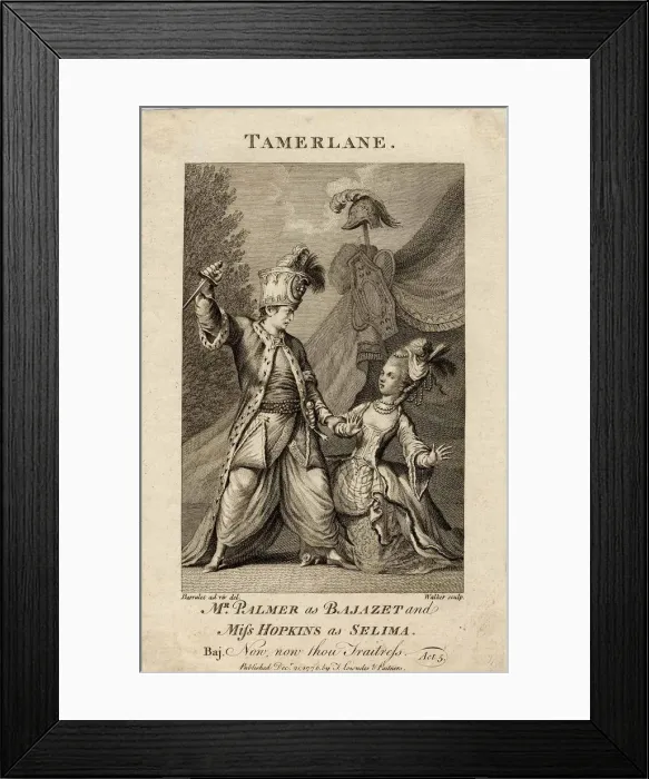 Framed Print : Mr Palmer as Bajazet and Miss Hopkins as Selima in Tamerlane by Nicholas Rowe. (Now, now, thou trai Framed Print : Mr Palmer as Bajazet and Miss Hopkins as Selima in Tamerlane by Nicholas Rowe. (Now, now, thou trai