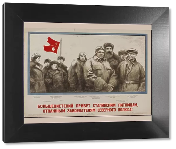 Bolsheviks greetings to brave conquerors of the North Pole!, 1937