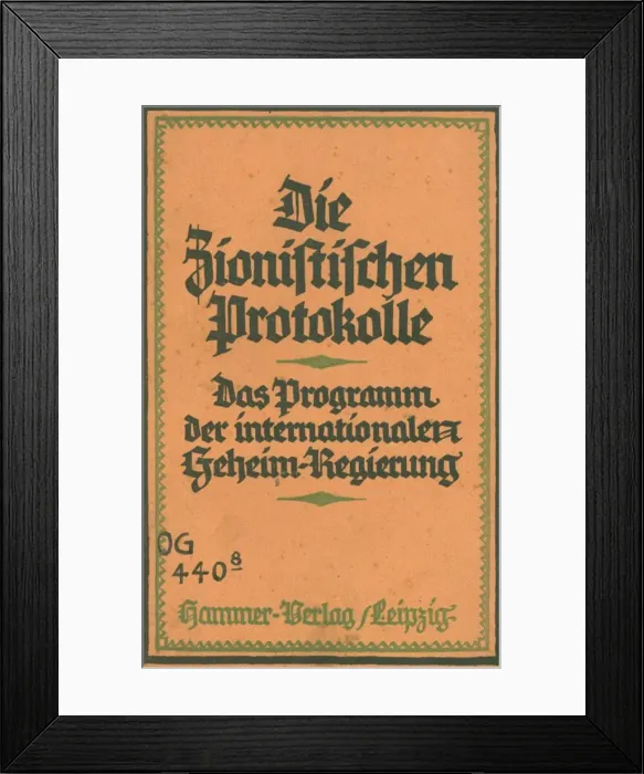 Framed Print : The Zionist Protocols: the program of the international secret government by Theodor Fritsch, 1924 Framed Print : The Zionist Protocols: the program of the international secret government by Theodor Fritsch, 1924
