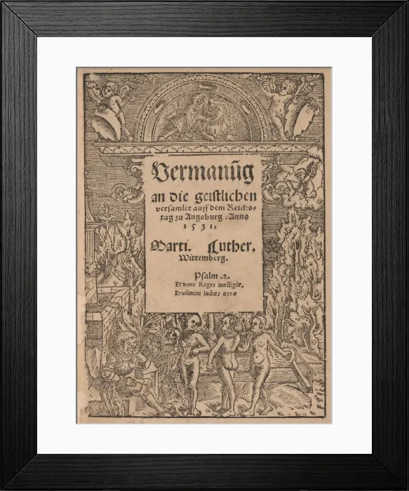 Framed Print : Admonition to All the Clergy Assembled at Augsburg by Martin Luther, 1530 Framed Print : Admonition to All the Clergy Assembled at Augsburg by Martin Luther, 1530