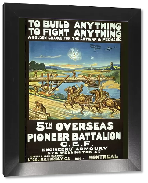 Canadian Army Recruitment Poster To Build Anything, To Fight Anything, 1916