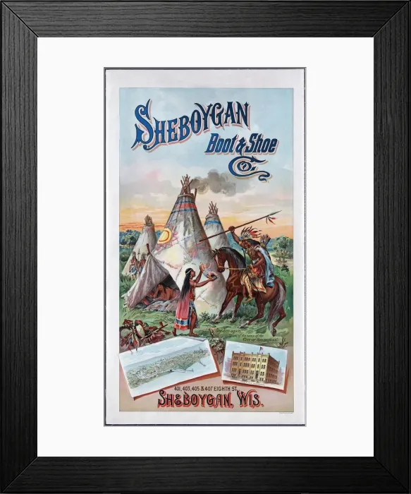Framed Print : Advertisement for The Sheboygan Boot & Shoe Co, c. 1900 Framed Print : Advertisement for The Sheboygan Boot & Shoe Co, c. 1900