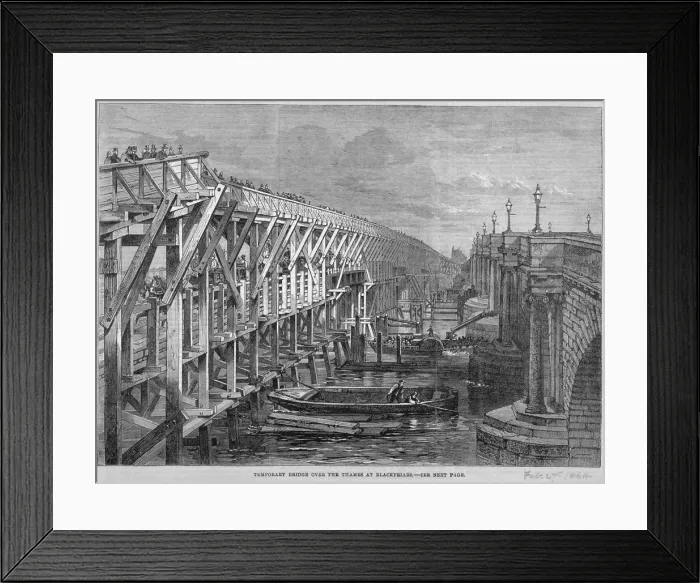 Framed Print : Temporary wooden bridge over the River Thames at Blackfriars, London, 1864 Framed Print : Temporary wooden bridge over the River Thames at Blackfriars, London, 1864