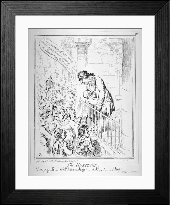 Framed Print : The Hustings. Vox populi, We ll have a mug! a mug! a mug!, 1796. Artist Framed Print : The Hustings. Vox populi, We ll have a mug! a mug! a mug!, 1796. Artist