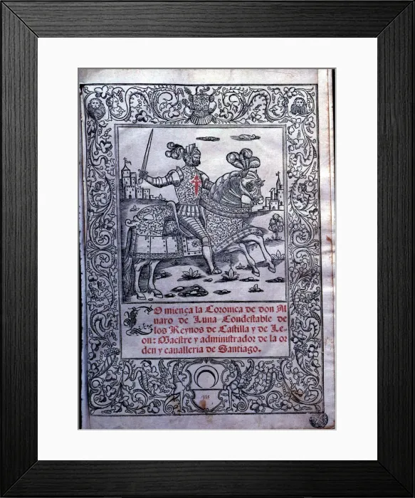 Framed Print : Chronicle of Don Alvaro de Luna, cover of the printed edition in Milan in 1546 Framed Print : Chronicle of Don Alvaro de Luna, cover of the printed edition in Milan in 1546