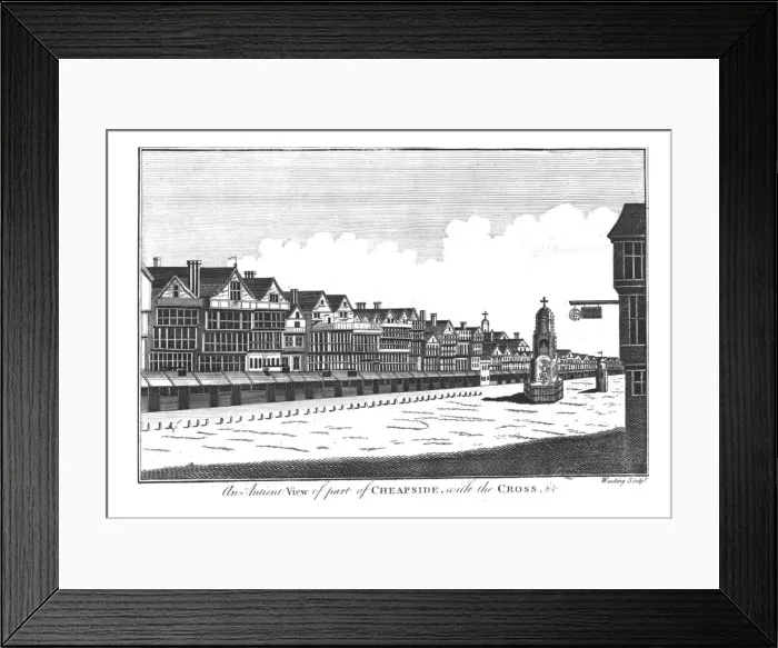 Framed Print : An Antient View of part of Cheapside, with the Cross Etc. late 18th century Framed Print : An Antient View of part of Cheapside, with the Cross Etc. late 18th century