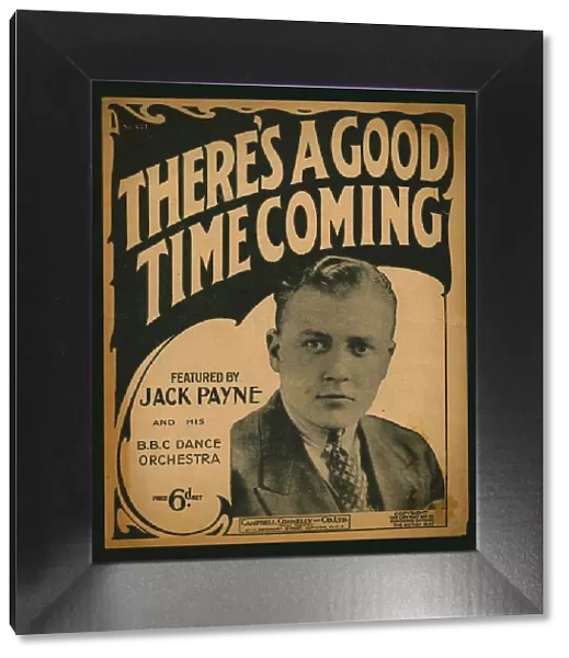 Theres a Good Time Coming, sheet music, 1930. Creator: Unknown