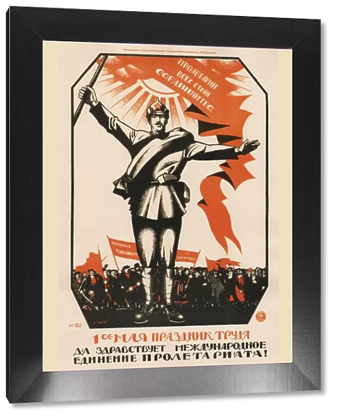 The 1st of May is the festival of labour. Long live the international unity of the proletariat