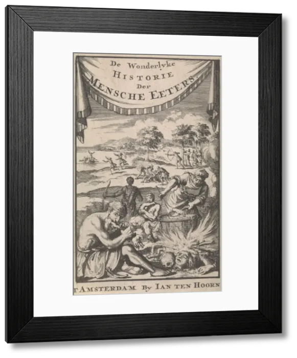 Framed Print : The wonderful history of human eaters by A. Magyrus, 1696. Creator: Luyken, Jan Framed Print : The wonderful history of human eaters by A. Magyrus, 1696. Creator: Luyken, Jan