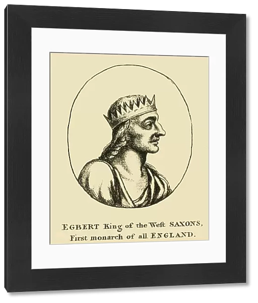Egbert King of the West Saxons, First monarch of all England, 18th century. Creator: Unknown