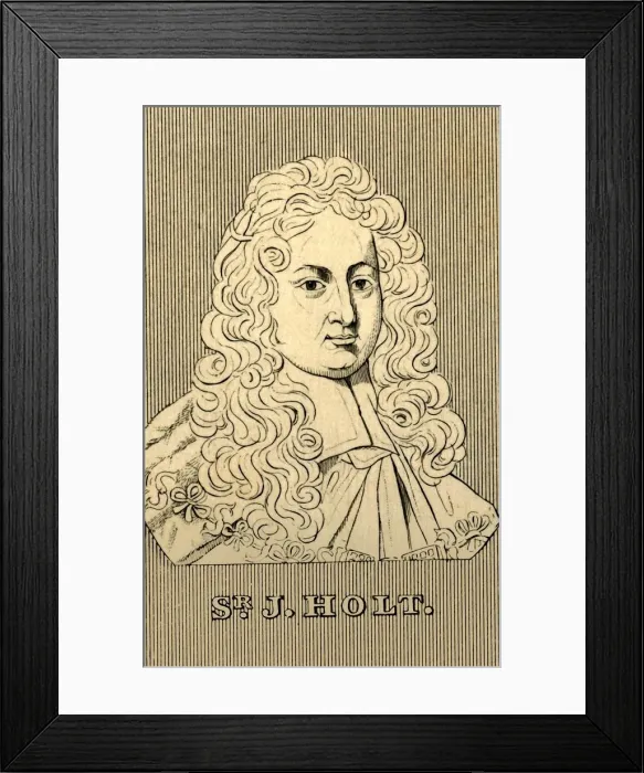 Framed Print : Sir J. Holt, (1642-1710), 1830. Creator: Unknown Framed Print : Sir J. Holt, (1642-1710), 1830. Creator: Unknown