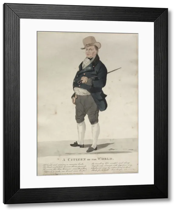 Framed Print : A Citizen of the World. Creator: Richard Dighton (British, 1795-1880) Framed Print : A Citizen of the World. Creator: Richard Dighton (British, 1795-1880)