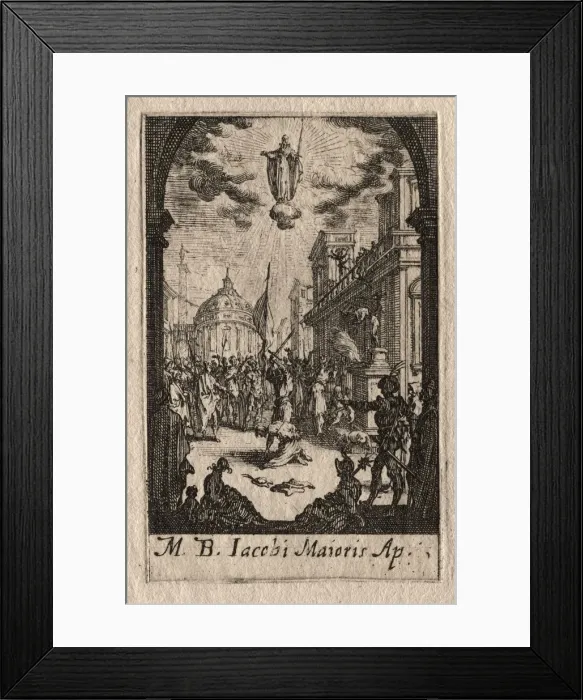 Framed Print : The Martyrdom of the Apostles: St. James the Greater. Creator: Jacques Callot (French, 1592-1635) Framed Print : The Martyrdom of the Apostles: St. James the Greater. Creator: Jacques Callot (French, 1592-1635)