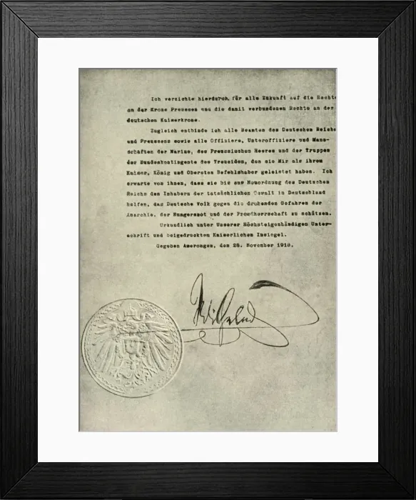 Framed Print : Facsimile of the Deed of Abdication of the German Emperor, William II, 1919, (c1920) Framed Print : Facsimile of the Deed of Abdication of the German Emperor, William II, 1919, (c1920)