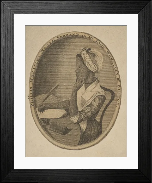 Framed Print : Phillis Wheatley, Negro Servant to Mr. John Wheatley of Boston, ca. 1773 Framed Print : Phillis Wheatley, Negro Servant to Mr. John Wheatley of Boston, ca. 1773