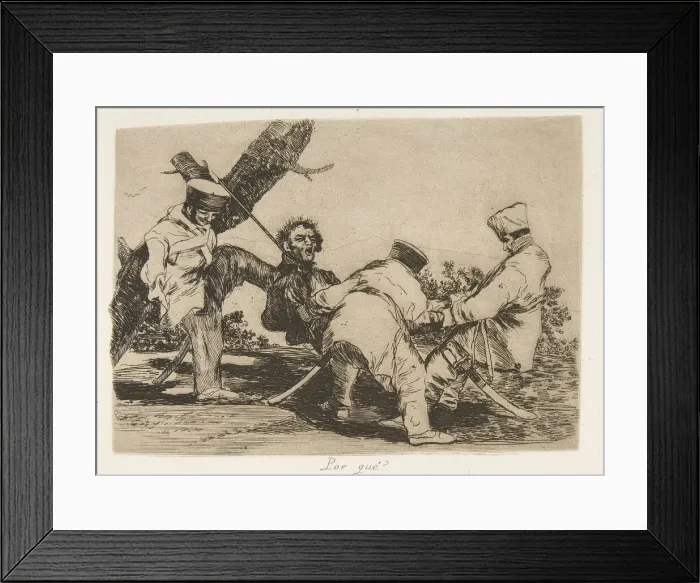 Framed Print : Plate 32 from The Disasters of War (Los Desastres de la Guerra): Why? Framed Print : Plate 32 from The Disasters of War (Los Desastres de la Guerra): Why?