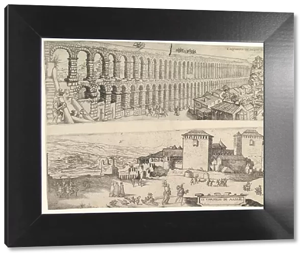 The Aqueduct at Segovia and The Castle of Madrid, 1500-1599
