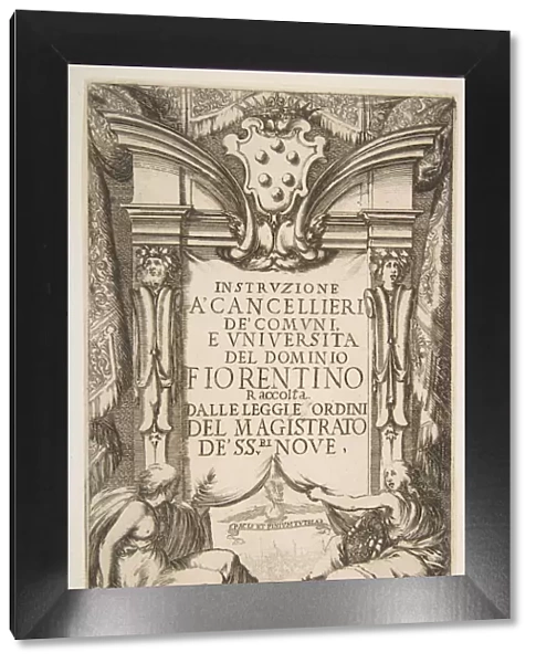 Frontispiece for the Instruzione a Cancellieri, 1635. Creator: Stefano della Bella
