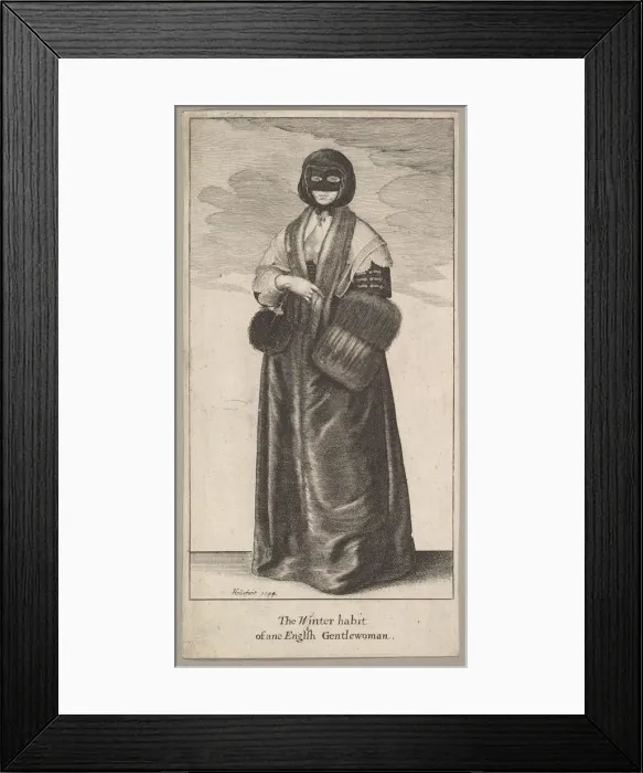 Framed Print : English Lady in Winter Costume (The Winter habit of ane English Gentlewoman), 1644 Framed Print : English Lady in Winter Costume (The Winter habit of ane English Gentlewoman), 1644