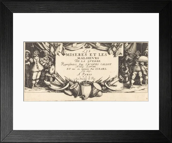 Framed Print : Title Page for The Large Miseries of War, c. 1633. Creator: Jacques Callot Framed Print : Title Page for The Large Miseries of War, c. 1633. Creator: Jacques Callot