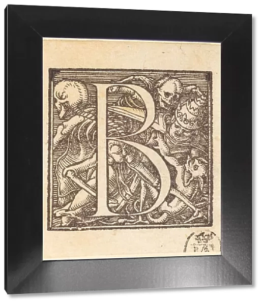 Letter B. Creator: Hans Holbein the Younger
