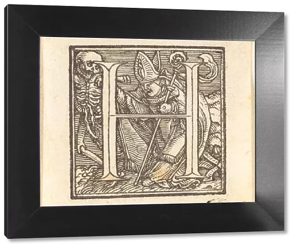 Letter H. Creator: Hans Holbein the Younger