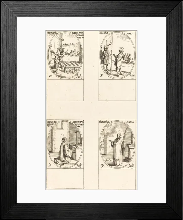 Framed Print : Sts. Donatilla, Maxima & Secunda; St. Fabius;St. John Colombini; St. Ignatius Loyola. Creator: Jacques Callot. Sts. Donatilla, Maxima & Secunda; St. Fabius;St. John Colombini; St. Ignatius Loyola. Creator: Jacques Callot Framed Print : Sts. Donatilla, Maxima & Secunda; St. Fabius;St. John Colombini; St. Ignatius Loyola. Creator: Jacques Callot. Sts. Donatilla, Maxima & Secunda; St. Fabius;St. John Colombini; St. Ignatius Loyola. Creator: Jacques Callot
