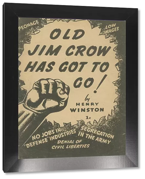 Old Jim Crow Has Got to Go!, 1941. Creator: Unknown