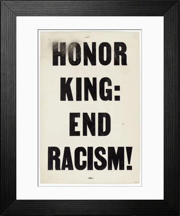 Framed Print : Placard from memorial march reading HONOR KING: END RACISM!, 1968