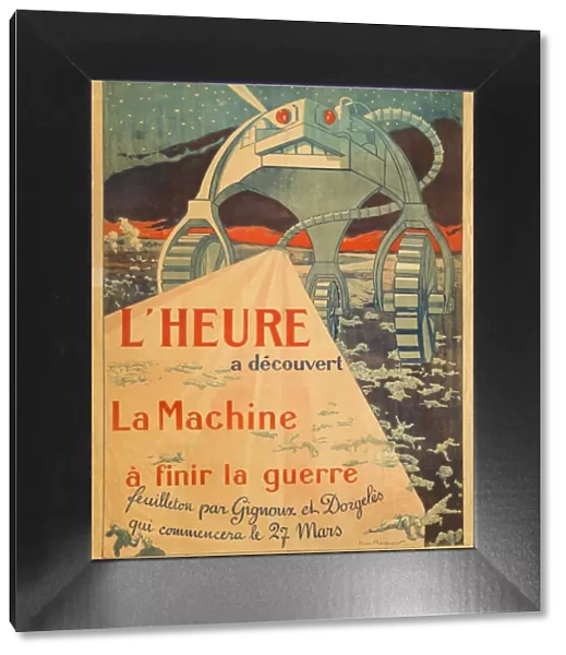 L Heure - a decouvert - La Machine - a finir la guerre - feuilleton par Gignoux... 1917