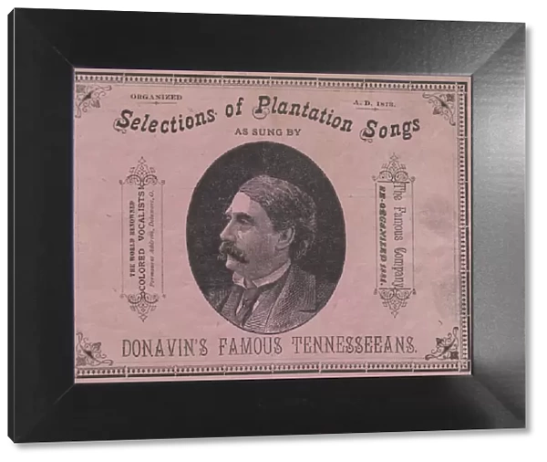 Selections of Plantation Songs As Sung By Donavins Famous Tennesseeans, 1883