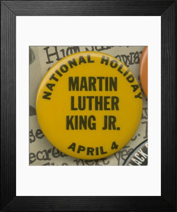 Framed Print : Pinback button for a national holiday for Martin Luther King, Jr. mid-20th century Framed Print : Pinback button for a national holiday for Martin Luther King, Jr. mid-20th century