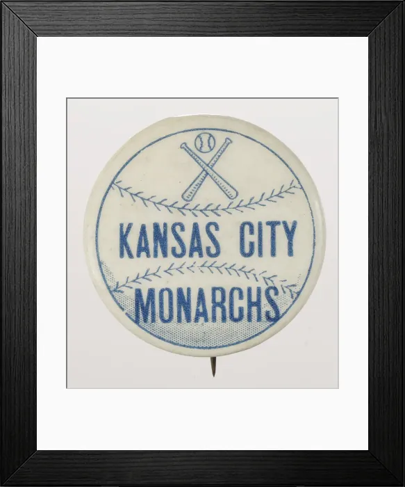 Framed Print : Pinback button for the Kansas City Monarchs, 1920 - 1965. Creator: Unknown Framed Print : Pinback button for the Kansas City Monarchs, 1920 - 1965. Creator: Unknown