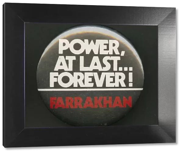 Pinback button of Farrakhan quote, after 1985. Creator: Unknown