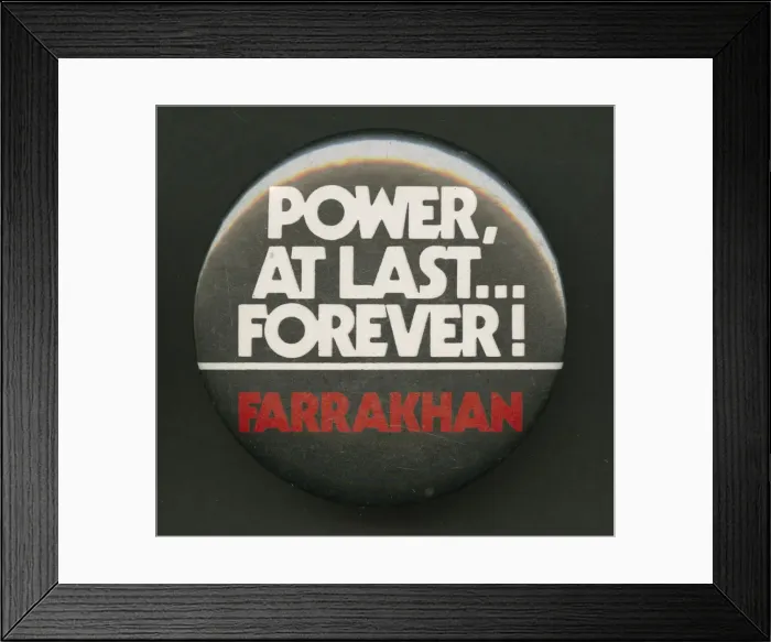 Framed Print : Pinback button of Farrakhan quote, after 1985. Creator: Unknown Framed Print : Pinback button of Farrakhan quote, after 1985. Creator: Unknown