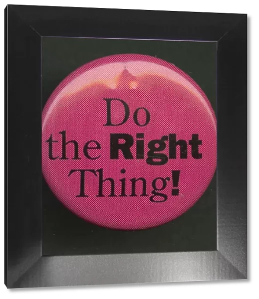 Pinback button stating 'Do the Right Thing!', 1994. Creator: Pleasant Company